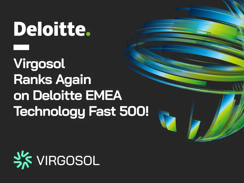 Virgosol’un bir kez daha Deloitte EMEA Technology Fast 500 listesinde!